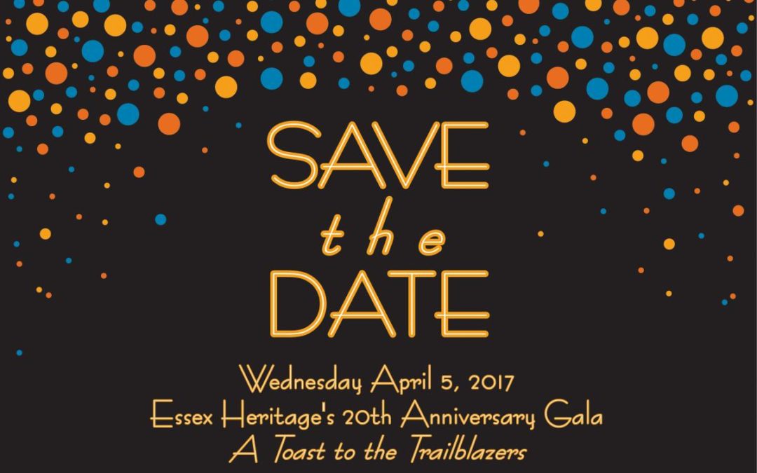 Essex Heritage to Celebrate Its 20th Anniversary, Honor More Than 130 Trailblazers from Essex County